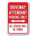 Signmission Driveway Attendant Parking Others Towed 12inx18in Hvy Ga Alum, A-1218 Driveway - Driveway Attend A-1218 Driveway - Driveway Attend